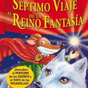 SEPTIMO VIAJE AL REINO DE LA FANTASIA