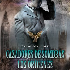 CAZADORES DE SOMBRAS LOS ORIGENES 1 ANGEL MECANICO