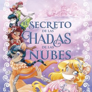 TEA STILTON ESPECIAL 3 EL SECRETO DE LAS HADAS DE LA NUBES