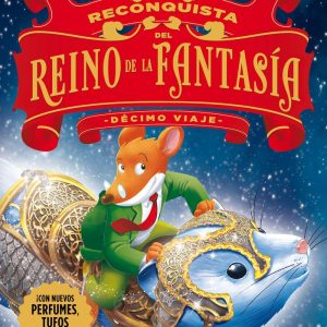 DECIMO VIAJE RECONQUISTA DEL REINO DE LA FANTASIA