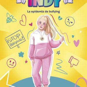 EL MUNDO DE INDY 1 LA EPIDEMIA DE BULLYING,EL