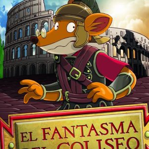 GERONIMO STILTON 84 EL FANTASMA DEL COLISEO