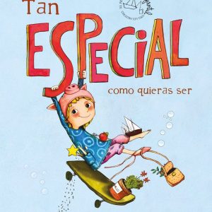 TAN ESPECIAL COMO QUIERAS SER PREMIO INFANTIL 2022