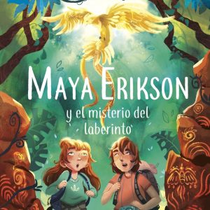 MAYA ERIKSON 1 MAYA ERIKSON Y EL MISTERIO DEL LABERINTO
