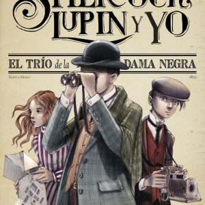 SHERLOCK LUPIN Y YO 1 EL TRIO DE LA DAMA NEGRA
