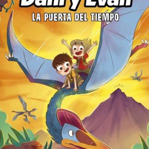 LAS AVENTURAS DE DANI Y EVAN 7 LA PUERTA DEL TIEMPO