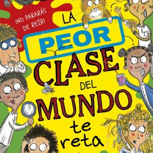 LA PEOR CLASE DEL MUNDO 3 LA PEOR CLASE DEL MUNDO TE RETA