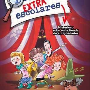 DETECTIVES EXTRAESCOLARES 2 MISTERIOSO ROBO EN LA TIENDA DE