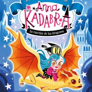 ANNA KADABRA 2 AVENTURAS LEGENDARIAS LA CANCION DE LOS D