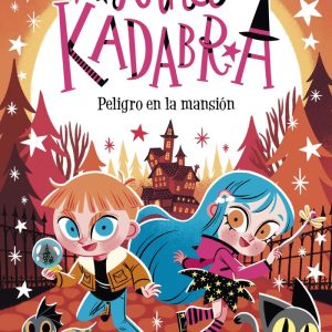 ANNA KADABRA 13 PELIGRO EN LA MANSION