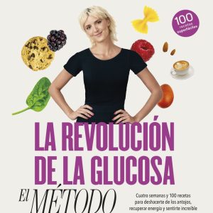 LA REVOLUCION DE LA GLUCOSA EL METODO