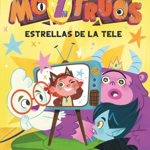 MOZTRUOS 4 ESTRELLAS DE LA TELE