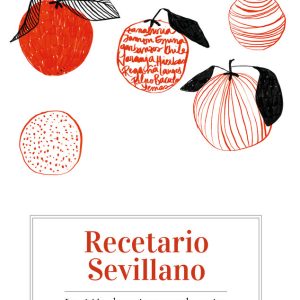 RECETARIO SEVILLANO LA VISION DE UN INEPTO EN LA COCINA