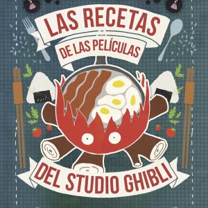 RECETAS DE LAS PELICULAS DEL STUDIO GHIBLI,LAS