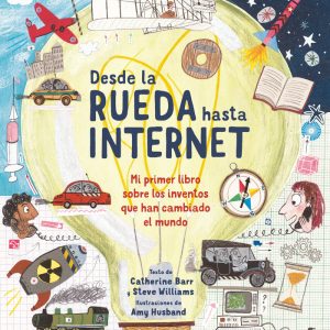 DESDE LA RUEDA HASTA INTERNET
