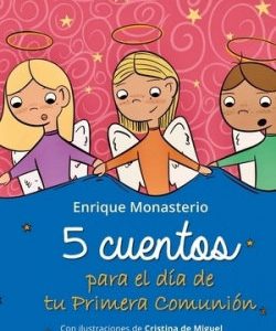 5 CUENTOS PARA EL DIA DE TU PRIMERA COMUNION