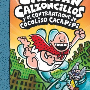 EL CAPITAN CALZONCILLOS Y EL CONTRAATAQUE DE COCOLISO CACAPI