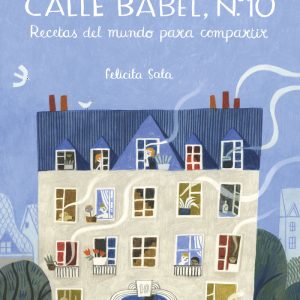 CALLE BABEL N?10 RECETAS DEL MUNDO PARA COMPARTIR