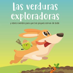 VERDURAS EXPLORADORAS Y OTROS CUENTOS,LAS