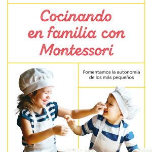 COCINANDO EN FAMILIA CON MONTESSORI