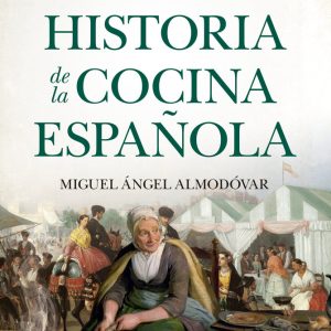 ESO NO ESTABA EN MI LIBRO DE HISTORIA DE LA COCINA ESPA?OLA