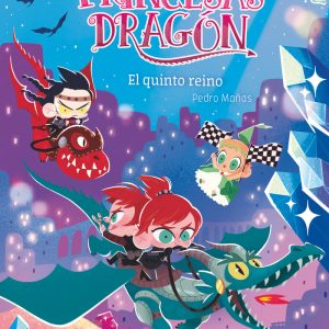 PRINCESAS DRAGON 15 EL QUINTO REINO