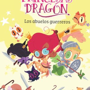 PRINCESAS DRAGON 16 LOS ABUELOS GUERREROS