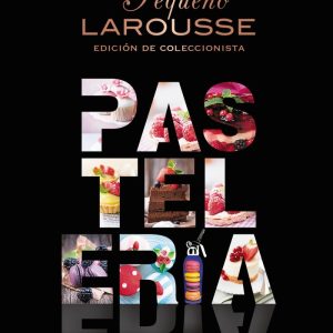 EL PEQUE?O LAROUSSE DE LA PASTELERIA