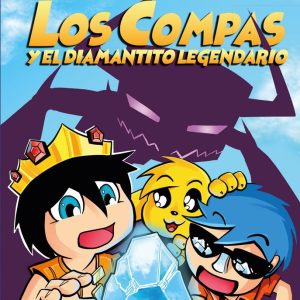 LOS COMPAS 1 LOS COMPAS Y EL DIAMANTITO LEGENDARIO ED,COLOR