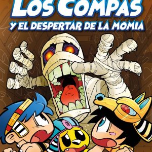 LOS COMPAS 9 LOS COMPAS Y EL DESPERTAR DE LA MOMIA