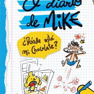 EL DIARIO DE MIKE DONDE ESTA MI CHOCOLATE
