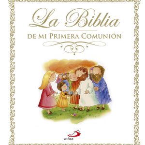 BIBLIA DE MI PRIMERA COMUNION,LA