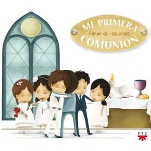MI PRIMERA COMUNION,ALBUM DE RECUERDOS