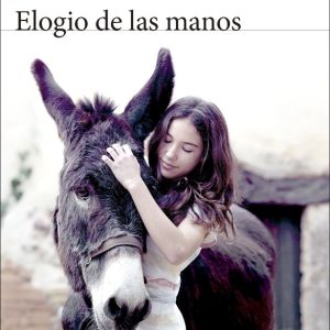 ELOGIO DE LAS MANOS PREMIO BIBLIOTECA BREVE 2024