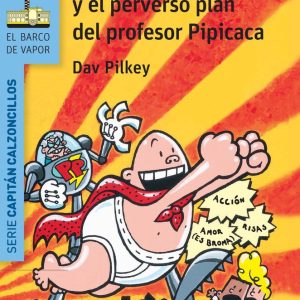 CAPITAN CALZONCILLOS 4 Y EL PERVERSO PLAN DEL PROFESOR PI
