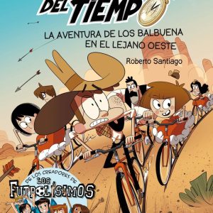 FORASTEROS DEL TIEMPO 1 AVENTURA BALBUENA LEJANO OESTE