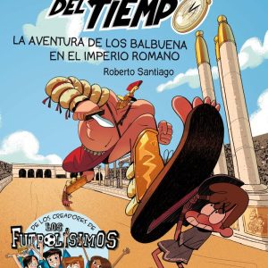 FORASTEROS DEL TIEMPO 3 AVENTURA BALBUENA IMPERIO ROMANO