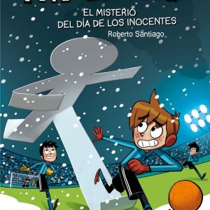 FUTBOLISIMOS 11 EL MISTERIO DEL DIA DE LOS INOCENTES