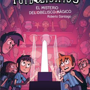 FUTBOLISIMOS 12 EL MISTERIO DEL OBELISCO MAGICO