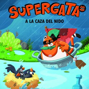 SUPERGATA 4 A LA CAZA DEL NIDO