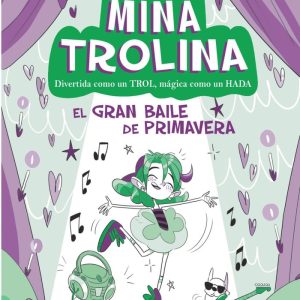 MINA TROLINA 2 EL GRAN BAILE DE PRIMAVERA
