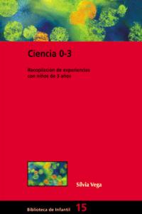 CIENCIA 0-3 LABORATORIOS DE CIENCIAS ESCUELA INFANTIL