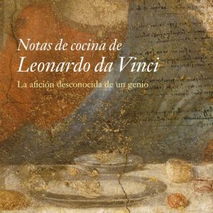 NOTAS DE COCINA DE LEONARDO DA VINCI
