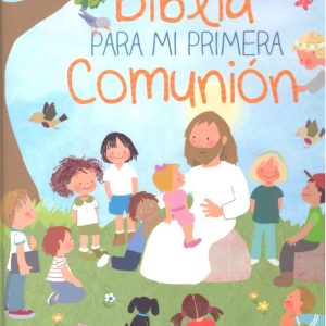 BIBLIA PARA MI PRIMERA COMUNION
