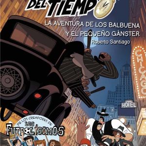 FORASTEROS DEL TIEMPO 5 AVENTURA BALBUENA Y EL PEQUE?O GANS