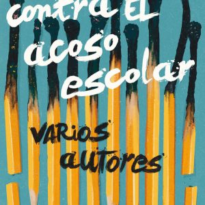 21 RELATOS CONTRA EL ACOSO ESCOLAR