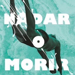 NADAR O MORIR