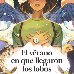 VERANO EN EL QUE LLEGARON LOS LOBOS (PREMIO ANGULAR 23)