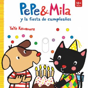PEPE & MILA Y LA FIESTA DE CUMPLEA?OS