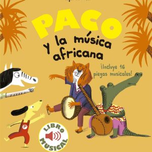 PACO Y LA MUSICA AFRICANA LIBRO MUSICAL